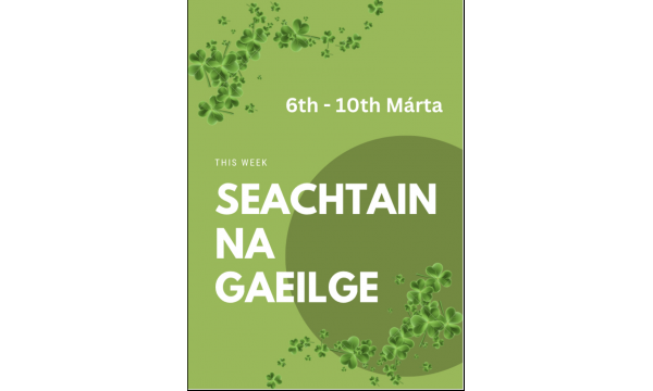 Seachtain na Gailge (6th-10th March)